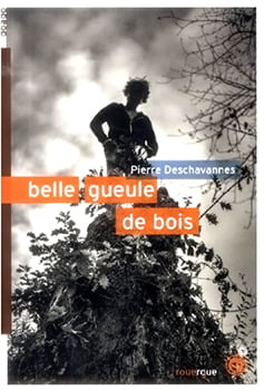 Belle gueule de bois, de Pierre Deschavannes