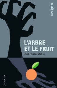 L’arbre et le fruit, de Jean-François Chabas