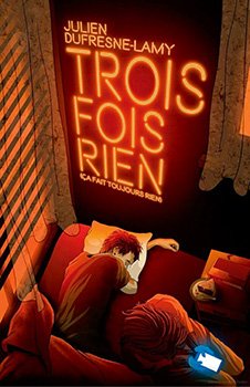 Trois fois rien (ça fait toujours rien), de Julien Dufresne-Lamy